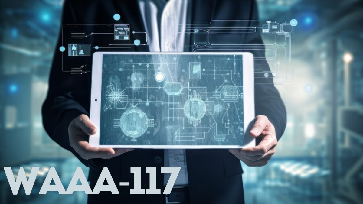 Exploring WAAA-117: An In-depth Guide to the Unique Identifier