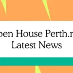 Open House Perth: Latest News and Developments