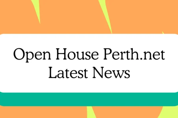 Open House Perth: Latest News and Developments